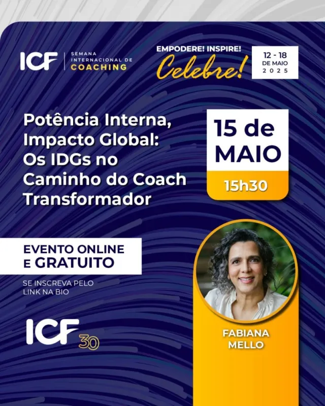 International Coaching Week 2025 | Potência Interna, Impacto Global: Os IDGs no Caminho do Coach Transformador. Como os Inner Development Goals (IDGs) podem impulsionar sua atuação como coach? 🌱✨

No dia 15 de maio, às 15h30, vou abordar como os IDGs (Inner Development Goals) podem ser utilizados como uma base estruturante para processos de desenvolvimento, promovendo uma transformação profunda. 🌍💡

Imperdível para quem deseja ser agente de transformação, contribuindo de forma significativa para um mundo melhor.

🔗 Inscreva-se agora e explore o poder dos IDGs! 
Para receber o link de inscrição, me envie uma mensagem.

#InternationalCoachingWeek #SemanaInternacionaldeCoaching #ICFBrasil #30AnosICF #Coaching #CoachingWeek #DesenvolvimentoHumano #EventoOnline #PalestrasGratuitas #InspireEmpodereCelebre